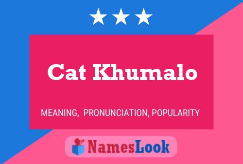 Pôster do nome Cat Khumalo