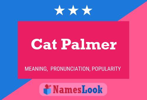 Pôster do nome Cat Palmer