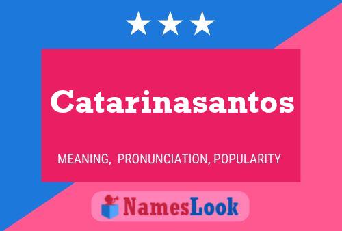 Pôster do nome Catarinasantos