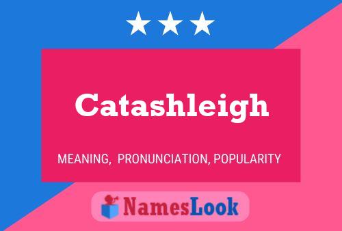 Pôster do nome Catashleigh