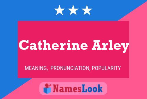 Pôster do nome Catherine Arley