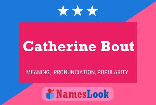 Pôster do nome Catherine Bout