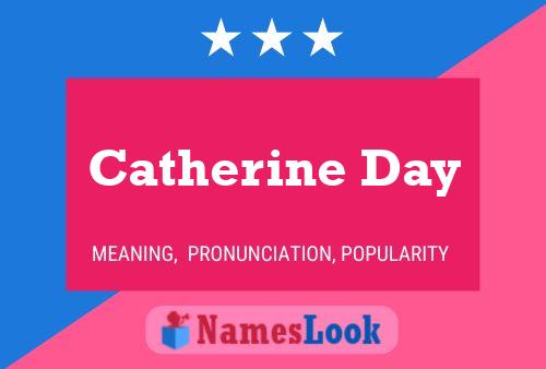 Pôster do nome Catherine Day