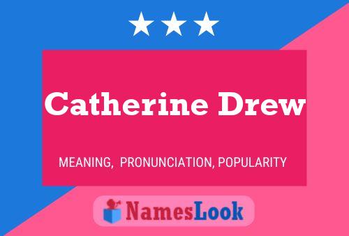 Pôster do nome Catherine Drew