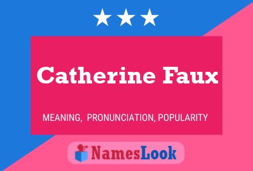 Pôster do nome Catherine Faux