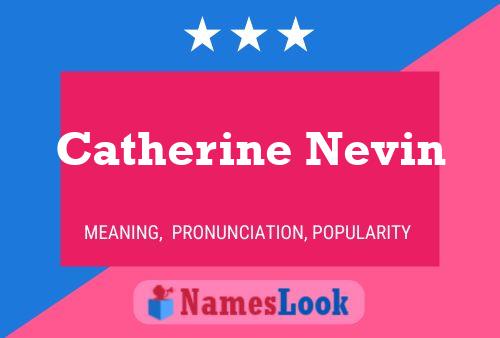 Pôster do nome Catherine Nevin