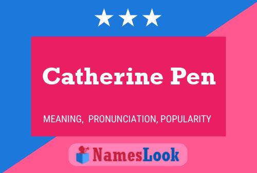 Pôster do nome Catherine Pen