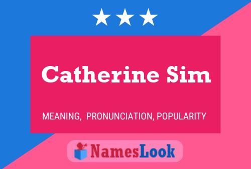 Pôster do nome Catherine Sim