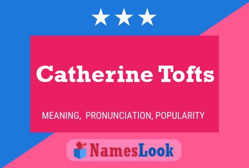 Pôster do nome Catherine Tofts