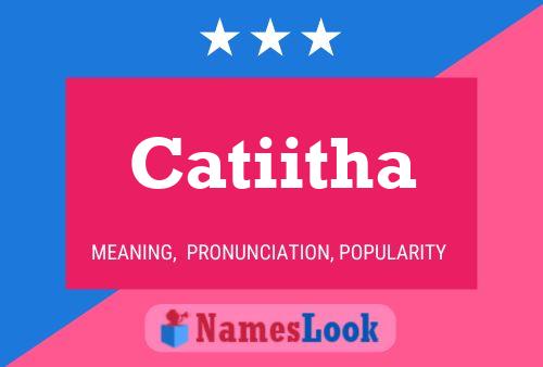 Pôster do nome Catiitha