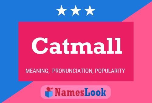 Pôster do nome Catmall