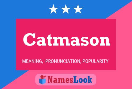 Pôster do nome Catmason