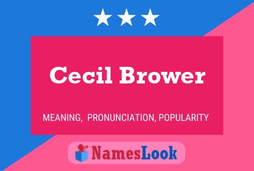 Pôster do nome Cecil Brower