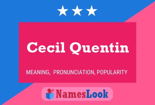 Pôster do nome Cecil Quentin