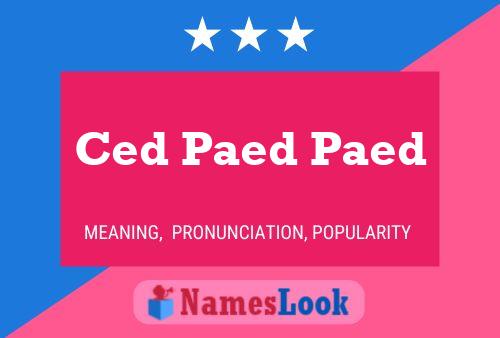 Pôster do nome Ced Paed Paed