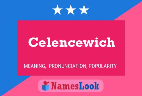 Pôster do nome Celencewich