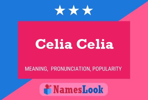 Pôster do nome Celia Celia