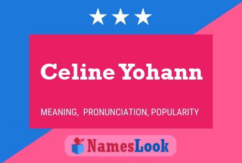 Pôster do nome Celine Yohann