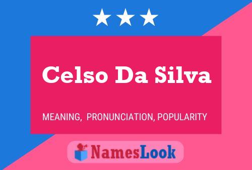 Pôster do nome Celso Da Silva