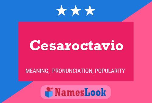 Pôster do nome Cesaroctavio