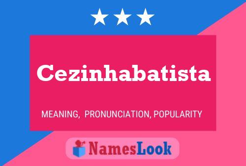 Pôster do nome Cezinhabatista