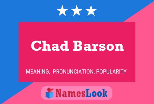 Pôster do nome Chad Barson