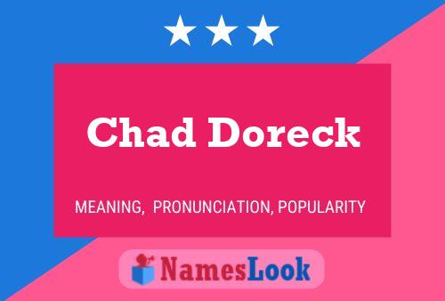 Pôster do nome Chad Doreck