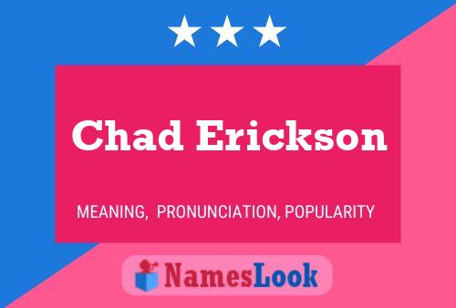 Pôster do nome Chad Erickson