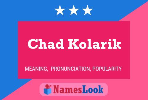 Pôster do nome Chad Kolarik