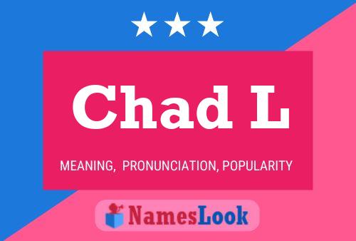 Pôster do nome Chad L