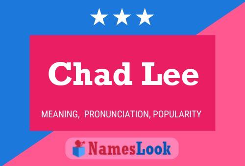 Pôster do nome Chad Lee