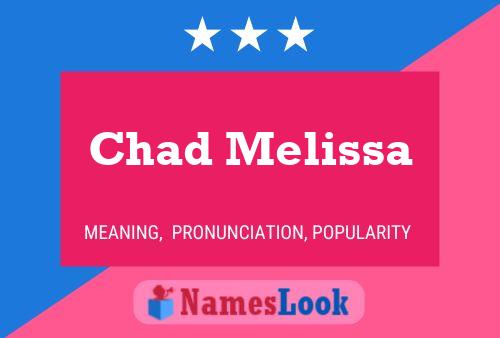 Pôster do nome Chad Melissa