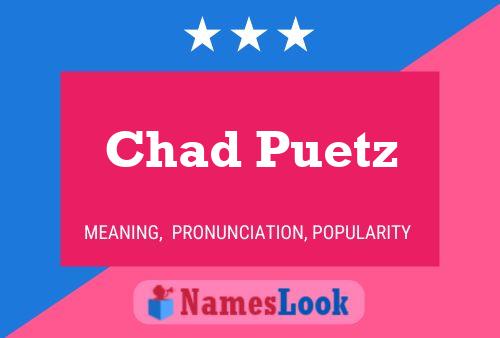 Pôster do nome Chad Puetz