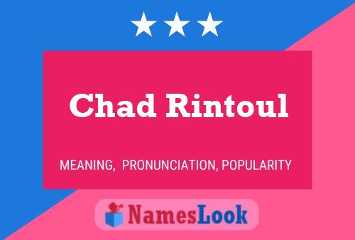 Pôster do nome Chad Rintoul