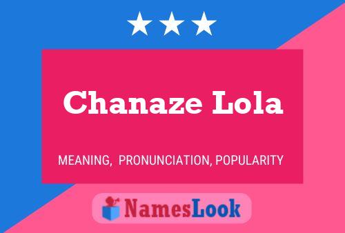 Pôster do nome Chanaze Lola