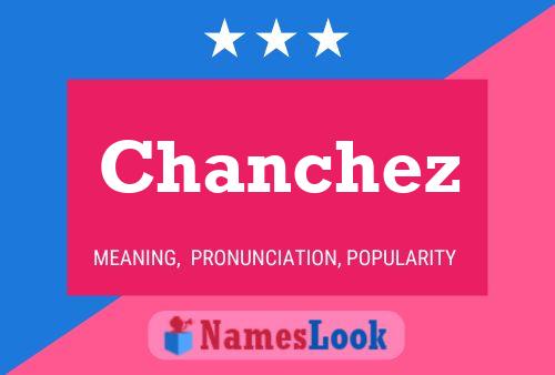 Pôster do nome Chanchez