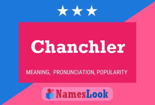 Pôster do nome Chanchler