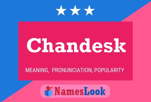 Pôster do nome Chandesk