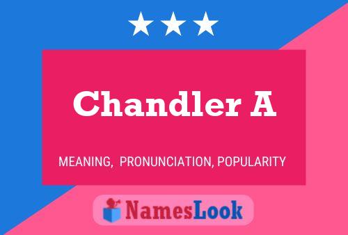 Pôster do nome Chandler A