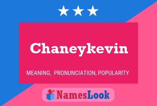 Pôster do nome Chaneykevin