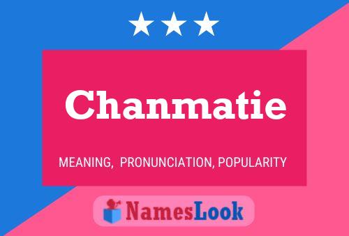 Pôster do nome Chanmatie