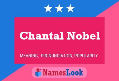 Pôster do nome Chantal Nobel