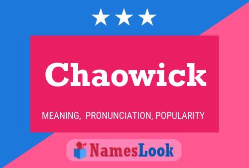 Pôster do nome Chaowick