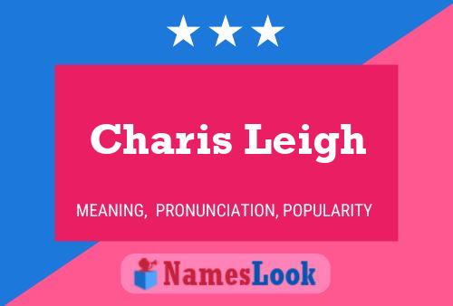 Pôster do nome Charis Leigh