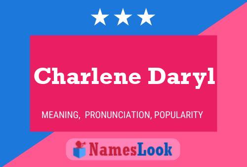 Pôster do nome Charlene Daryl