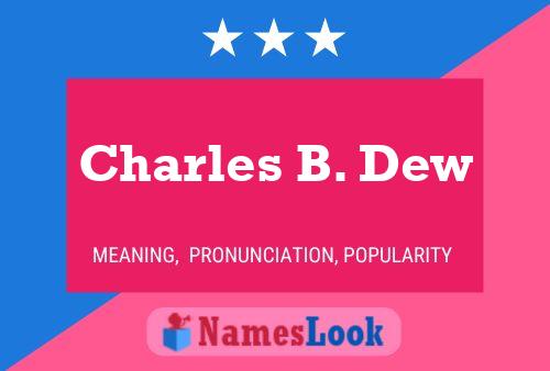 Pôster do nome Charles B. Dew