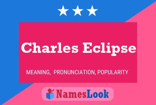 Pôster do nome Charles Eclipse