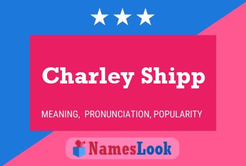 Pôster do nome Charley Shipp