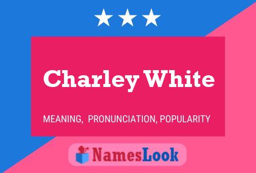 Pôster do nome Charley White