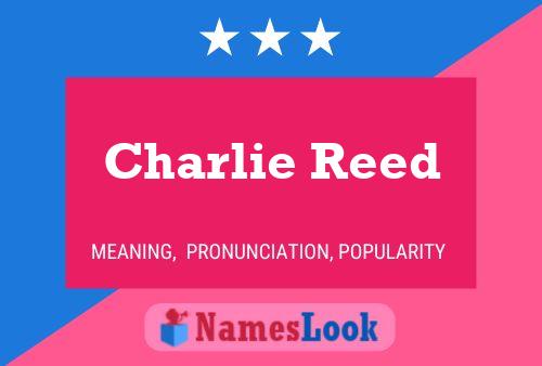 Pôster do nome Charlie Reed